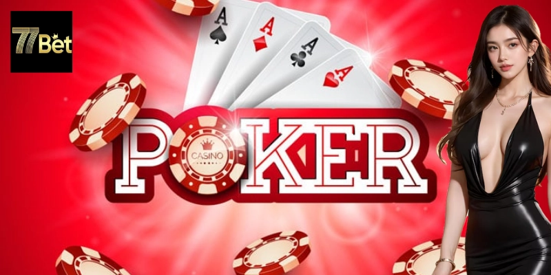 Các quy định và luật chơi cơ bản trong Poker