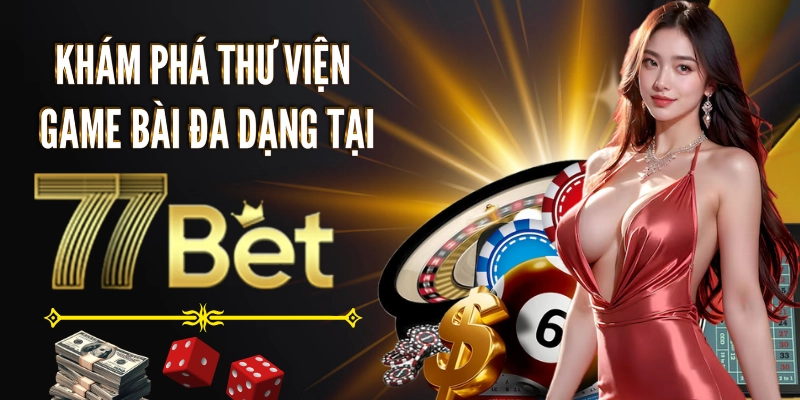 Kho thư viện game bài nhiều lựa chọn