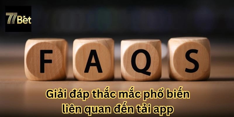 FAQ Tải App