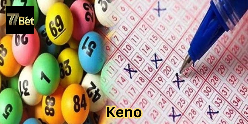 Giải mã sức hút của Keno