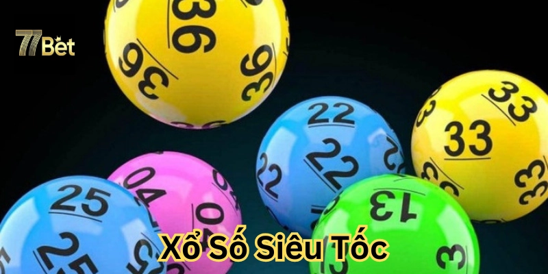 Giải mã sức hút của Xổ Số Siêu Tốc