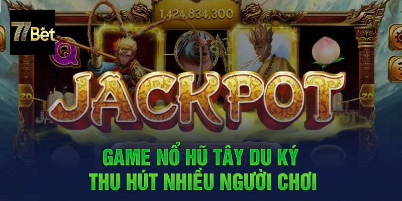Giới thiệu Nổ Hũ Tây Du Ký