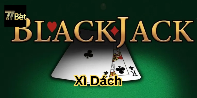 Xì Dách là gì?