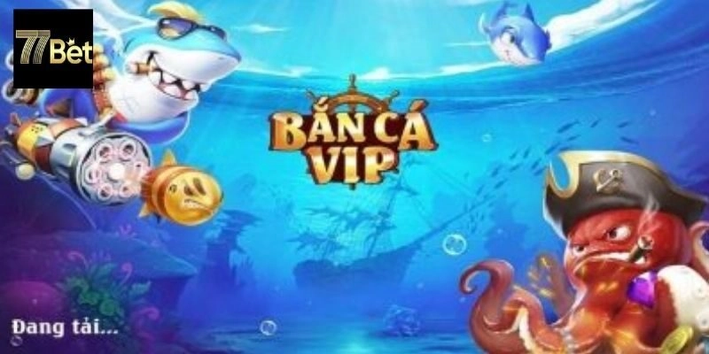 Giới thiệu game bắn cá vip