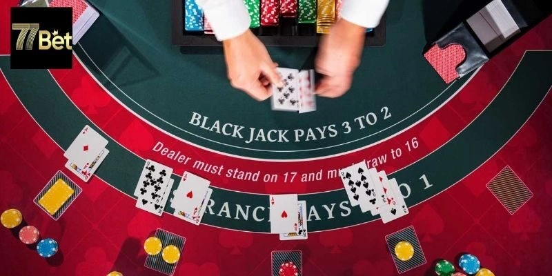 Hướng dẫn chơi blackjack